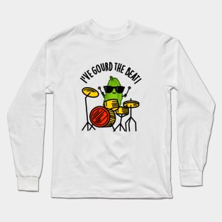 I've Gourd The Beat Cute Drummer Veggie Pun Long Sleeve T-Shirt